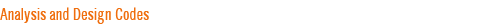 Analysis and Design Codes